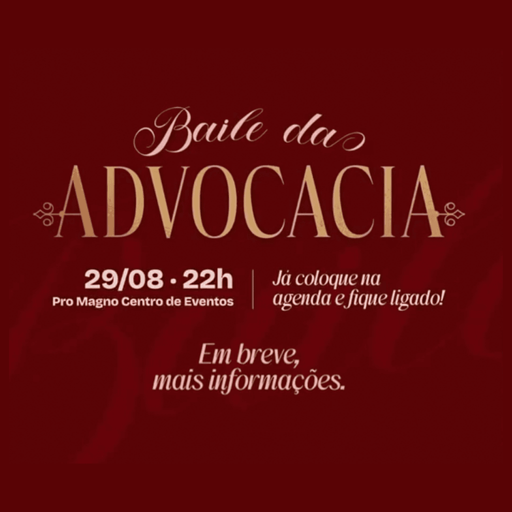 SAVE THE DATE: Baile da Advocacia